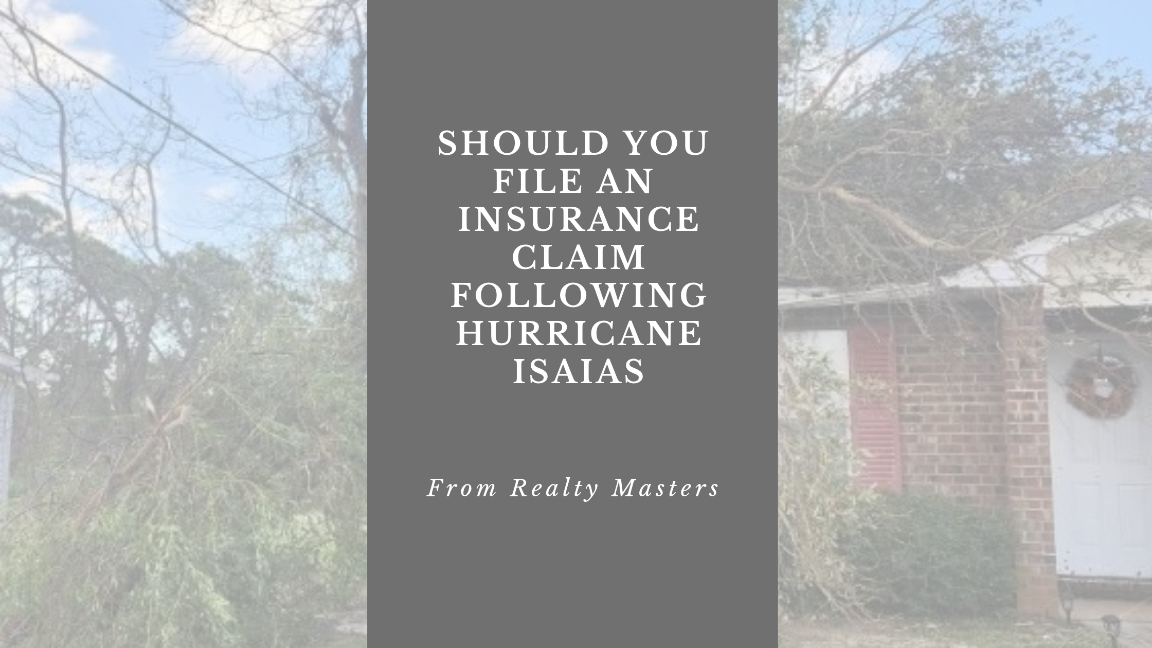Should You File an Insurance Claim After Hurricane Isaias? Tips for Pensacola Property Owners